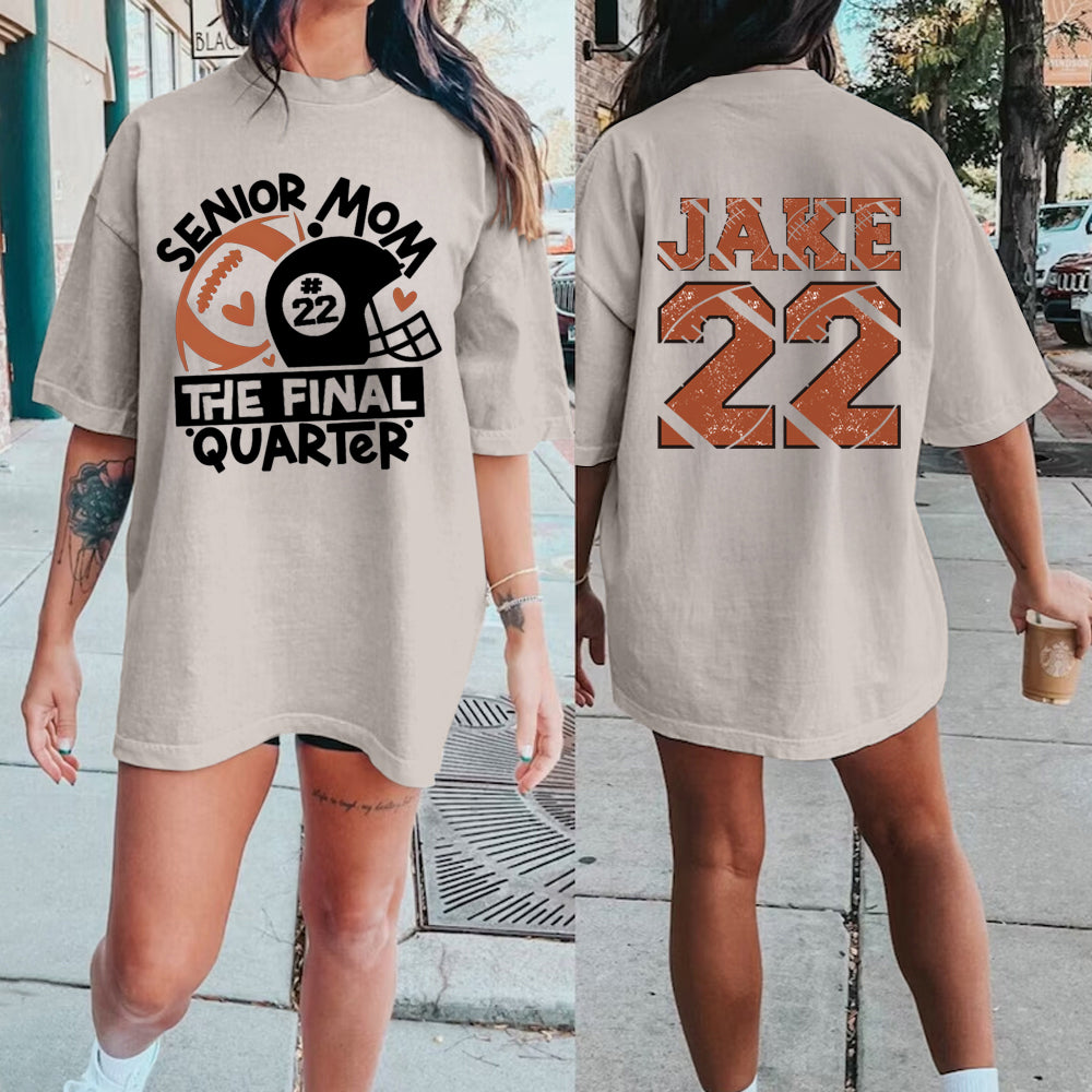 Senior Mom the Final Quarter Shirt,Football Mom Shirt,Football Mom Sweatshirt