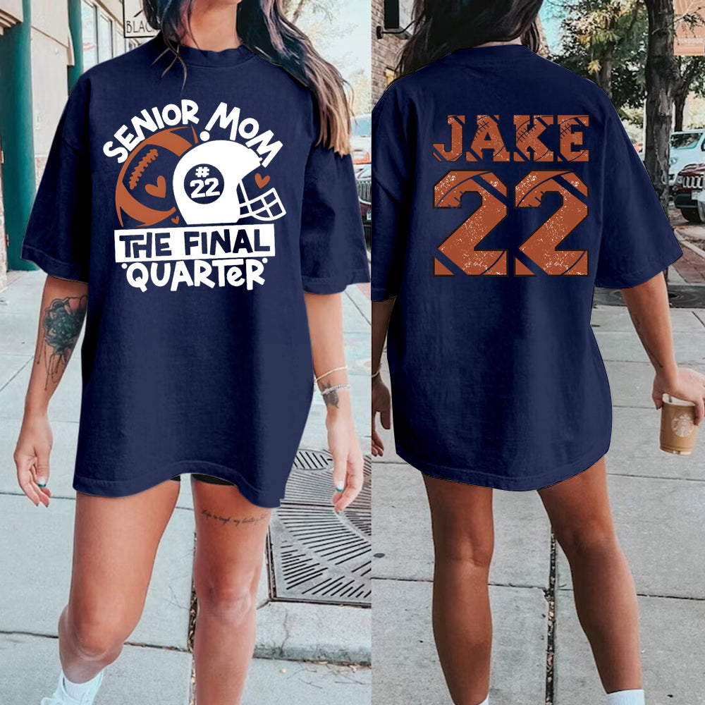 Senior Mom the Final Quarter Shirt,Football Mom Shirt,Football Mom Sweatshirt