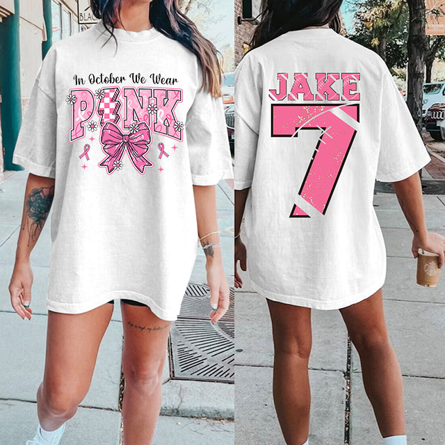 Custom In October We Wear Pink Breast Cancer Awareness  Print Shirt