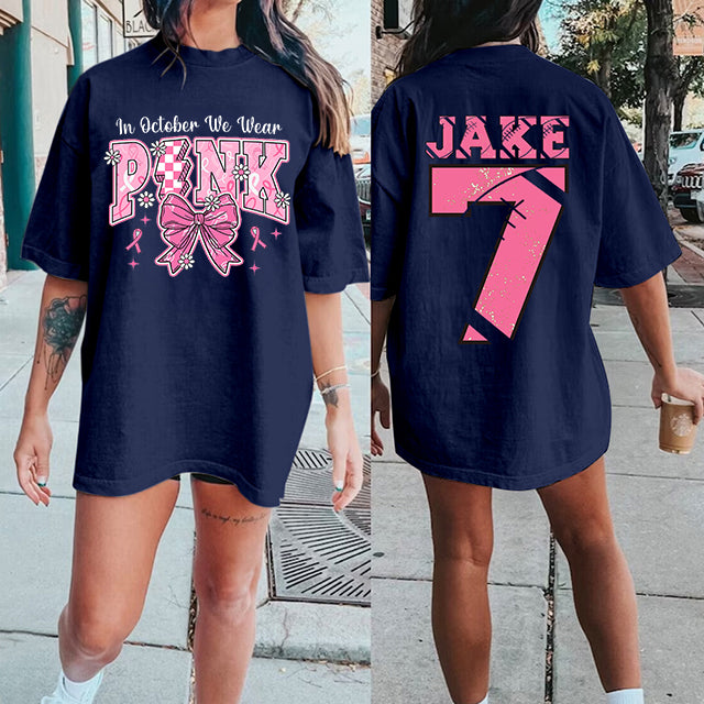 Custom In October We Wear Pink Breast Cancer Awareness  Print Shirt