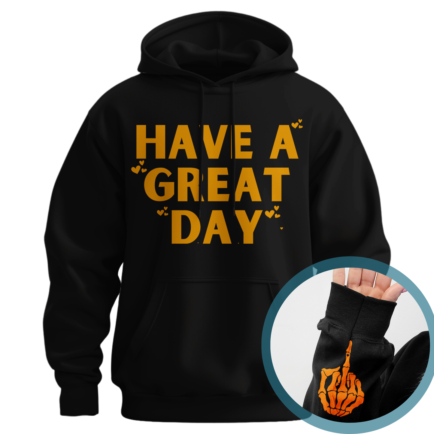 Have A Great Day Skeleton Middle Finger Sweatshirt/Hoodie