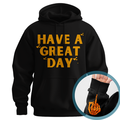 Have A Great Day Skeleton Middle Finger Sweatshirt/Hoodie