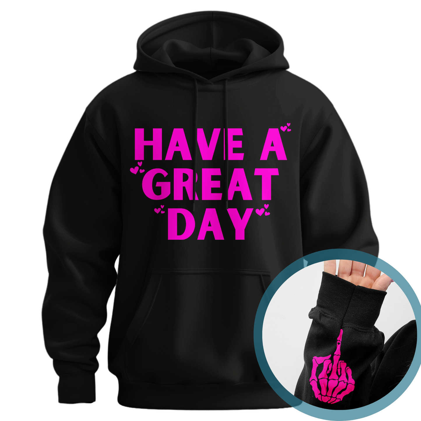 Have A Great Day Skeleton Middle Finger Sweatshirt/Hoodie