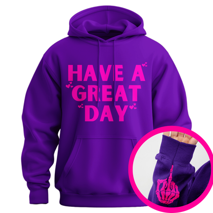 Have A Great Day Skeleton Middle Finger Sweatshirt/Hoodie