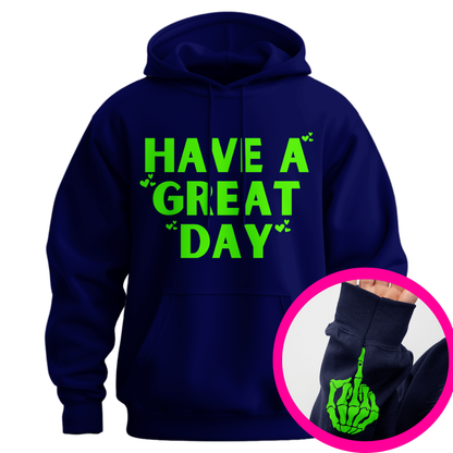 Have A Great Day Skeleton Middle Finger Sweatshirt/Hoodie