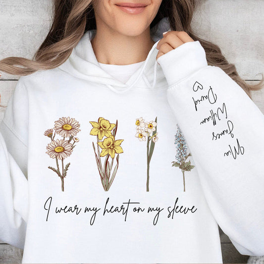 I Wear My Heart On My Sleeve Personalized Names Birthflower Hoodie/Sweatshirt